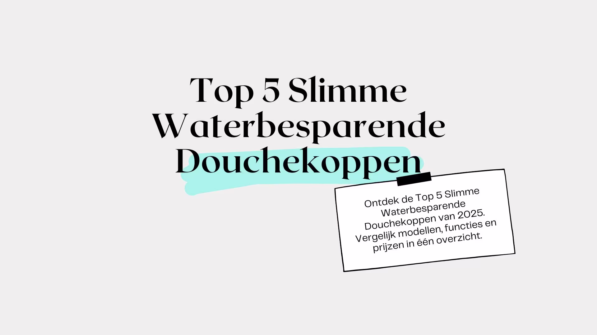 Je bekijkt nu Top 5 Slimme Waterbesparende Douchekoppen: Vergelijking 2025