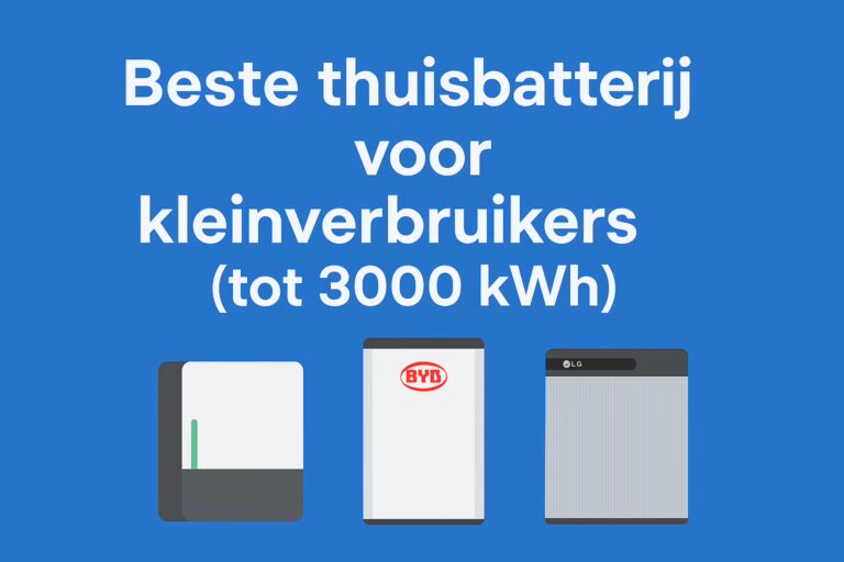 Lees meer over het artikel Beste thuisbatterij voor kleinverbruikers (tot 3000 kWh) in 2025